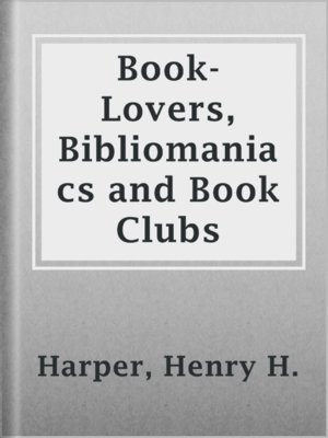 cover image of Book-Lovers, Bibliomaniacs and Book Clubs